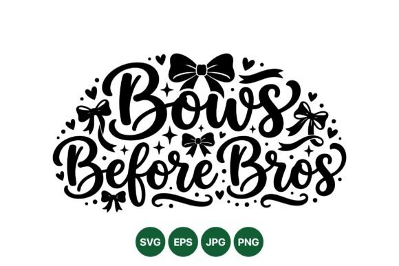 Bows Before Bros Phrase Design: Elegant Vector Art